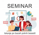 Seminar ▶️ Informacijsko opismenjevanje: iskanje po bazah polnih besedil