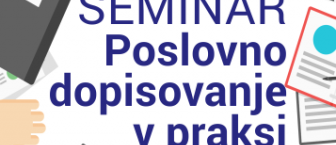 Seminar kot del obvezne prakse > Poslovno dopisovanje v praksi